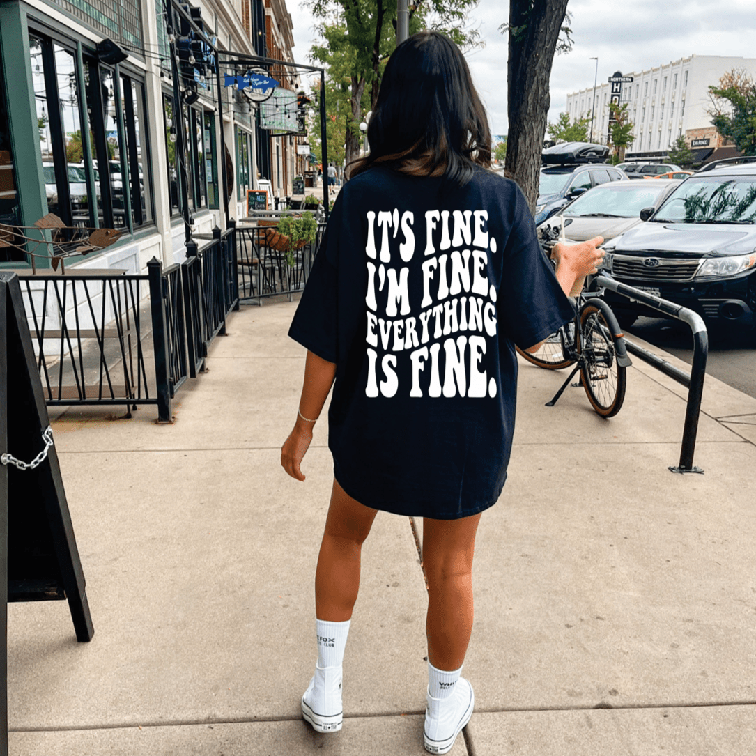 It's Fine Graphic Tee or sweatshirt - TheRusticAttic