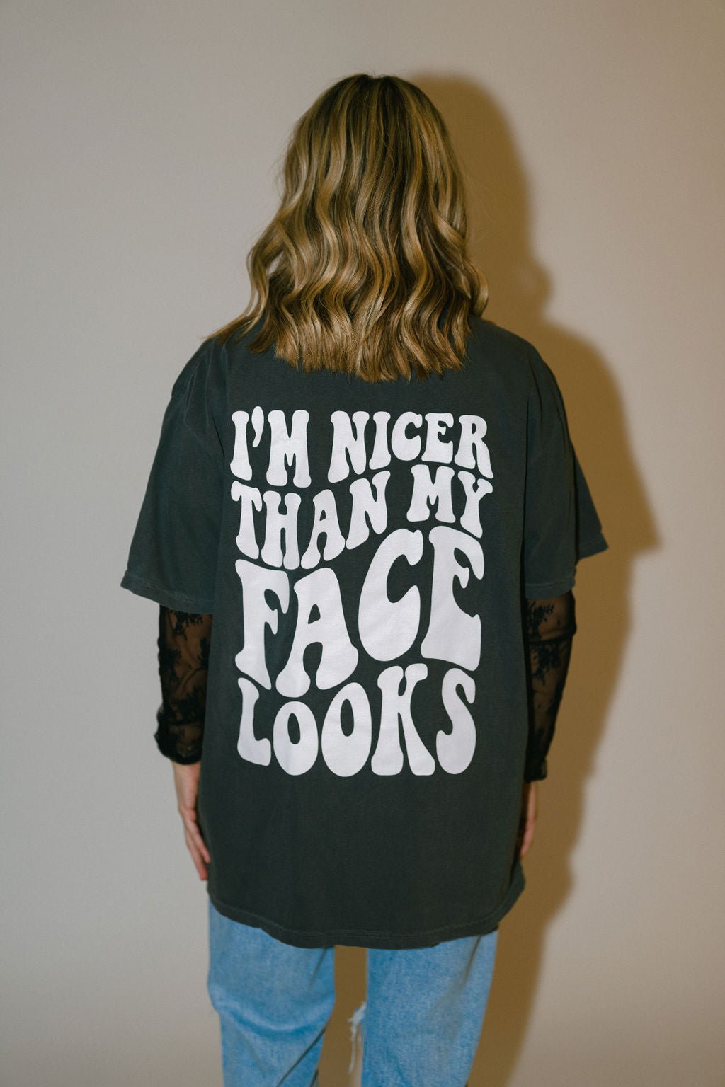 Nicer Than My Face Looks Graphic Tee - TheRusticAttic